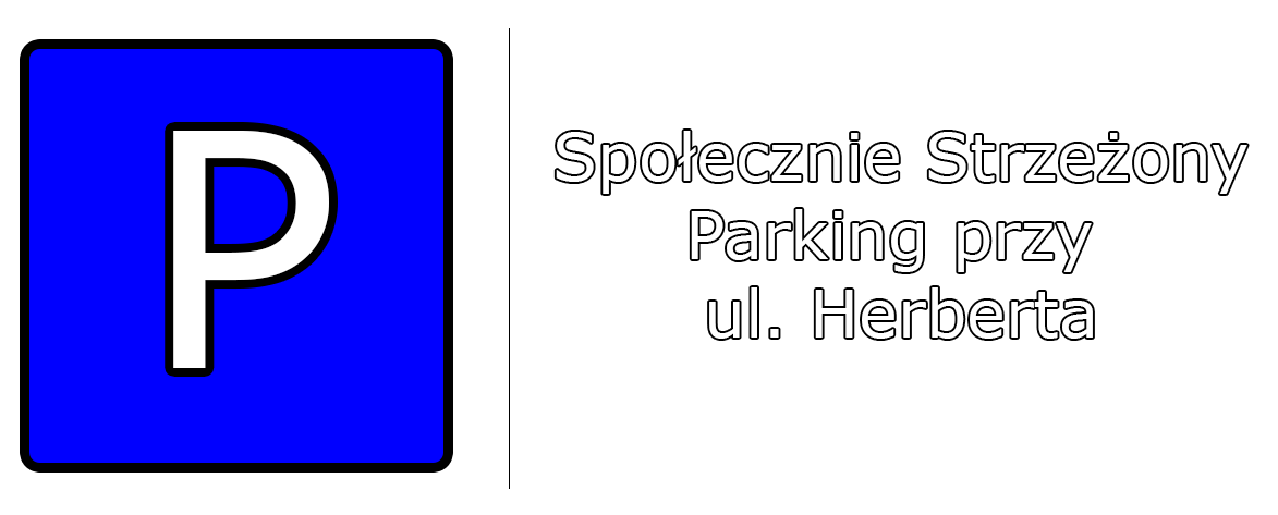 SPOŁECZNIE STRZEŻONY PARKING PRZY UL. HERBERTA